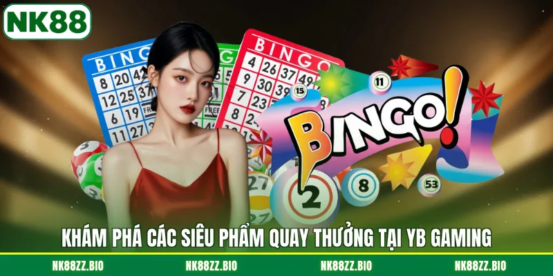 YB Gaming - Trải Nghiệm Quay Số Đổi Thưởng Cực Hấp Dẫn kham-pha-cac-sieu-pham-quay-thuong-tai-yb-gaming