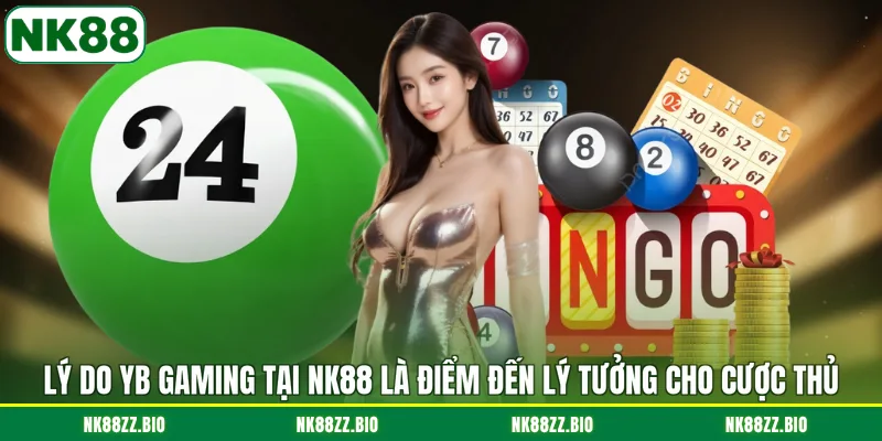 YB Gaming - Trải Nghiệm Quay Số Đổi Thưởng Cực Hấp Dẫn ly-do-yb-gaming-tai-nk88-la-diem-den-ly-tuong-cho-cuoc-thu