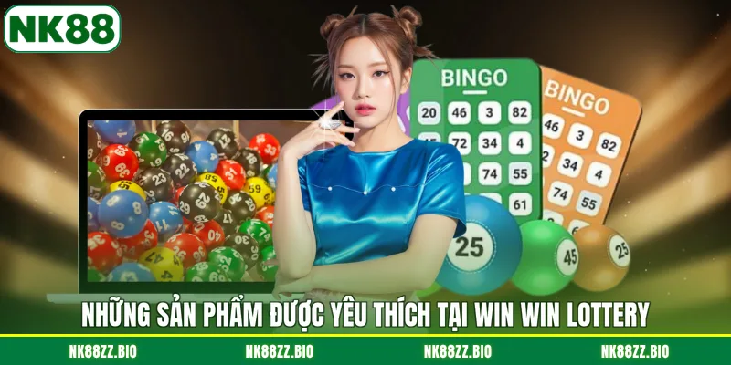 Win Win Lottery - Thử Vận May Với Tỷ Lệ Trả Thưởng Cược Cao nhung-san-pham-duoc-yeu-thich-tai-win-win-lottery